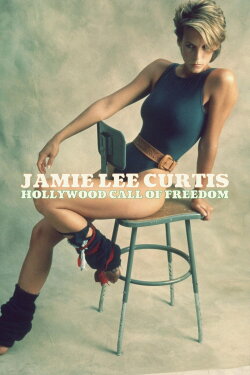 Jamie Lee Curtis: Hollywood Call of Freedom (2022) Jamie Lee Curtis: Hollywood Call of Freedom (2022)