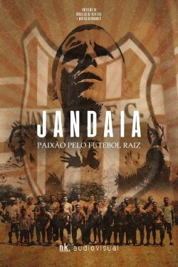 Jandaia – Paixão Pelo Futebol Raiz (2020) Jandaia – Paixão Pelo Futebol Raiz (2020)