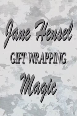 Jane Hansel's Gift Wrapping Magic (1996) Jane Hansel's Gift Wrapping Magic (1996)