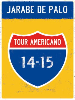 Jarabe de Palo: Tour Americano 14/15 (2015) Jarabe de Palo: Tour Americano 14/15 (2015)