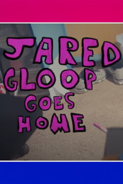 Jared Gloop Goes Home (2023) Jared Gloop Goes Home (2023)