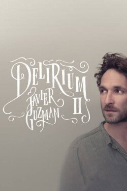 Javier Guzman: Delirium II (2013) Javier Guzman: Delirium II (2013)