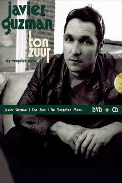 Javier Guzman: Ton Zuur (2006) Javier Guzman: Ton Zuur (2006)