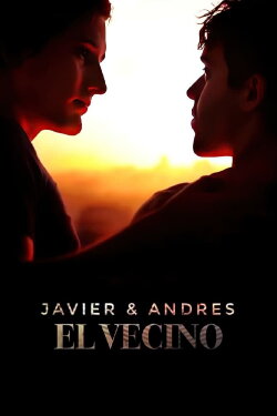 Javier y Andrés: El Vecino (2021) Javier y Andrés: El Vecino (2021)