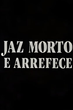 Jaz Morto e Arrefece (1989) Jaz Morto e Arrefece (1989)