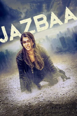 Jazbaa (2015) Jazbaa (2015)
