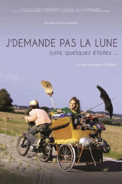 J'demande pas la lune, juste quelques étoiles (2013) J'demande pas la lune, juste quelques étoiles (2013)