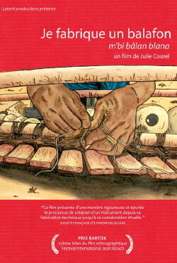 Je fabrique un balafon (2007) Je fabrique un balafon (2007)