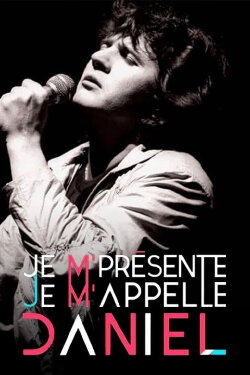 Je m'présente, je m'appelle Daniel (2015) Je m'présente, je m'appelle Daniel (2015)