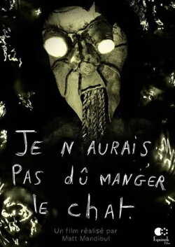 Je n’aurais pas dû manger le chat (2014) Je n’aurais pas dû manger le chat (2014)