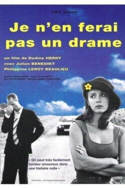 Je n'en ferai pas un drame (1996) Je n'en ferai pas un drame (1996)