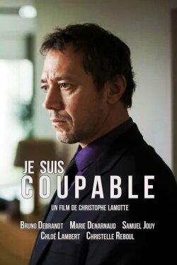 Je suis coupable (2017) Je suis coupable (2017)
