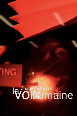 Jean Cocteau's The Human Voice (2022) Jean Cocteau's The Human Voice (2022)