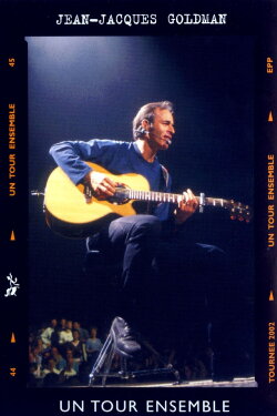Jean-Jacques Goldman : Un tour ensemble (2003) Jean-Jacques Goldman : Un tour ensemble (2003)