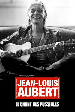 Jean-Louis Aubert, le chant des possibles (2024) Jean-Louis Aubert, le chant des possibles (2024)