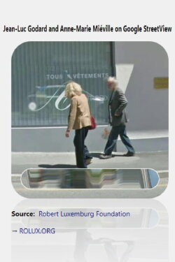 Jean-Luc Godard and Anne-Marie Miéville on Google StreetView (2018) Jean-Luc Godard and Anne-Marie Miéville on Google StreetView (2018)