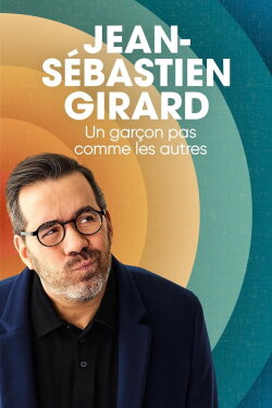 Jean-Sébastien Girard : Un garçon pas comme les autres (2024) Jean-Sébastien Girard : Un garçon pas comme les autres (2024)