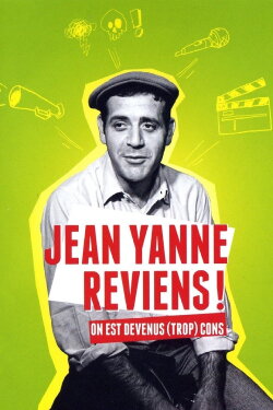 Jean Yanne reviens ! On est devenus (trop) cons (2016) Jean Yanne reviens ! On est devenus (trop) cons (2016)