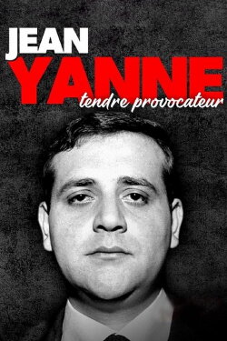 Jean Yanne, tendre provocateur (2022) Jean Yanne, tendre provocateur (2022)