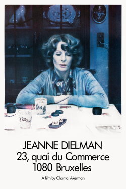 Jeanne Dielman, 23, quai du Commerce, 1080 Bruxelles (1976) Jeanne Dielman, 23, quai du Commerce, 1080 Bruxelles (1976)