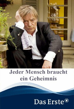 Jeder Mensch braucht ein Geheimnis (2010) Jeder Mensch braucht ein Geheimnis (2010)