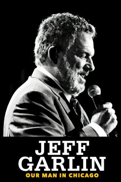 Jeff Garlin: Our Man in Chicago (2019) Jeff Garlin: Our Man in Chicago (2019)