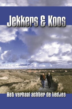 Jekkers & Koos: Het Verhaal achter de Liedjes (1999) Jekkers & Koos: Het Verhaal achter de Liedjes (1999)