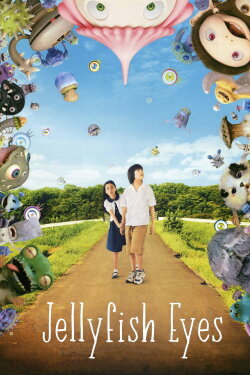 Jellyfish Eyes (2013) Jellyfish Eyes (2013)