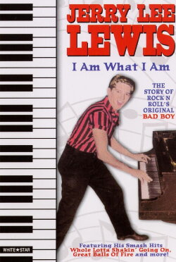 Jerry Lee Lewis: I Am What I Am (1987) Jerry Lee Lewis: I Am What I Am (1987)