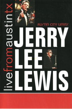 Jerry Lee Lewis: Live from Austin, Tx (2007) Jerry Lee Lewis: Live from Austin, Tx (2007)