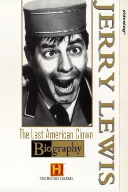 Jerry Lewis: The Last American Clown (1996) Jerry Lewis: The Last American Clown (1996)