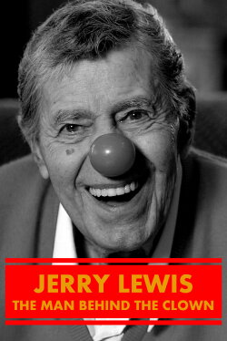 Jerry Lewis: The Man Behind the Clown (2016) Jerry Lewis: The Man Behind the Clown (2016)