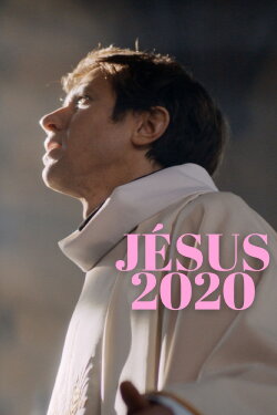 Jésus 2020 (2020) Jésus 2020 (2020)