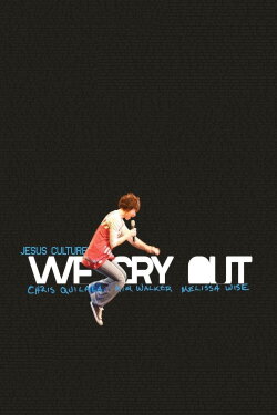 Jesus Culture - We Cry Out (2007) Jesus Culture - We Cry Out (2007)