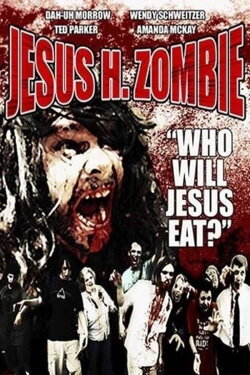 Jesus H. Zombie (2006) Jesus H. Zombie (2006)
