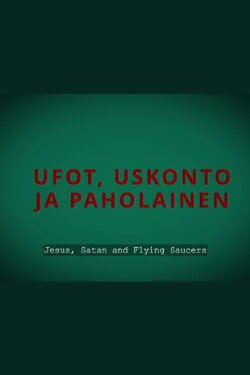 Jesus, Satan and Flying Saucers (2022)
