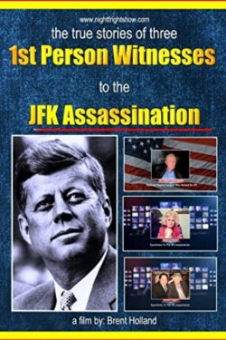 JFK Assassination 1st Person Witnesses (2013) JFK Assassination 1st Person Witnesses (2013)
