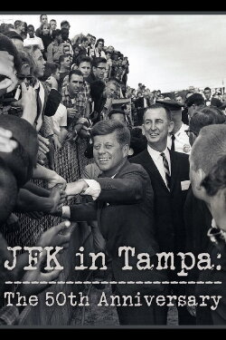 JFK in Tampa (2013) JFK in Tampa (2013)
