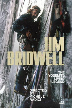 Jim Bridwell, The Yosemite Living Legend (2005) Jim Bridwell, The Yosemite Living Legend (2005)