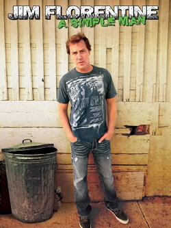 Jim Florentine: A Simple Man (2016) Jim Florentine: A Simple Man (2016)