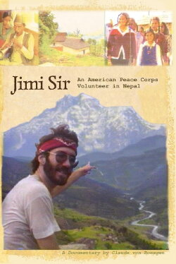 Jimi Sir: An American Peace Corps Volunteer in Nepal (2006)