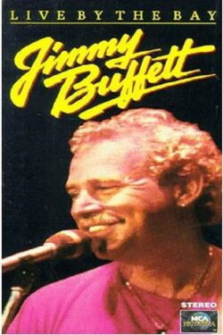 Jimmy Buffett: Live by the Bay (1986) Jimmy Buffett: Live by the Bay (1986)