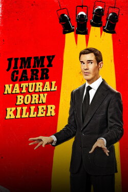 Jimmy Carr: Natural Born Killer (2024) Jimmy Carr: Natural Born Killer (2024)