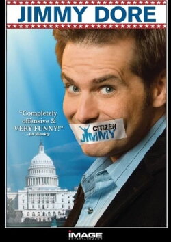 Jimmy Dore: Citizen Jimmy (2008) Jimmy Dore: Citizen Jimmy (2008)