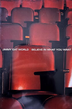 Jimmy Eat World - Believe In What You Want (2004) Jimmy Eat World - Believe In What You Want (2004)