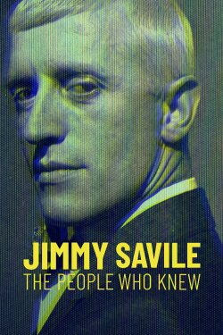 Jimmy Savile: The People Who Knew (2021) Jimmy Savile: The People Who Knew (2021)