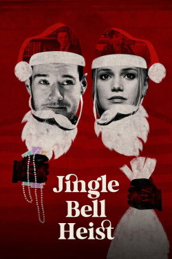 Jingle Bell Heist (2025) Jingle Bell Heist (2025)