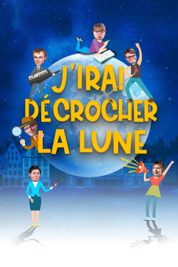 J'irai décrocher la lune (2020) J'irai décrocher la lune (2020)