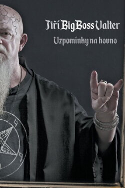 Jiří BigBoss Valter – Vzpomínky na hovno (2016) Jiří BigBoss Valter – Vzpomínky na hovno (2016)