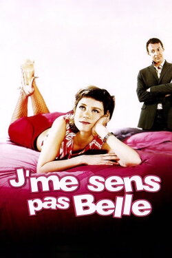 J'me sens pas belle (2004) J'me sens pas belle (2004)